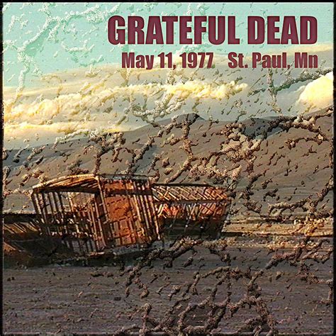 The Curtain With: Grateful Dead - 1977-05-11 Civic Center Arena, St ...