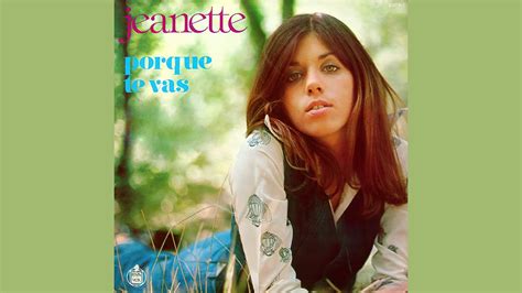 Jeanette - Pourquoi tu vis (Porque te vas) - YouTube