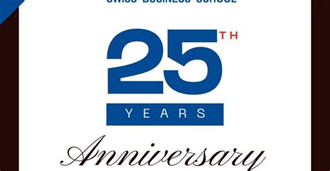 Our Partner, SBS Swiss Business School, celebrates their 25th Anniversary! - Nobel International ...