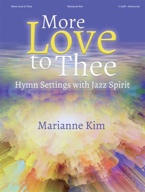 More Love to Thee – Marianne Kim Music