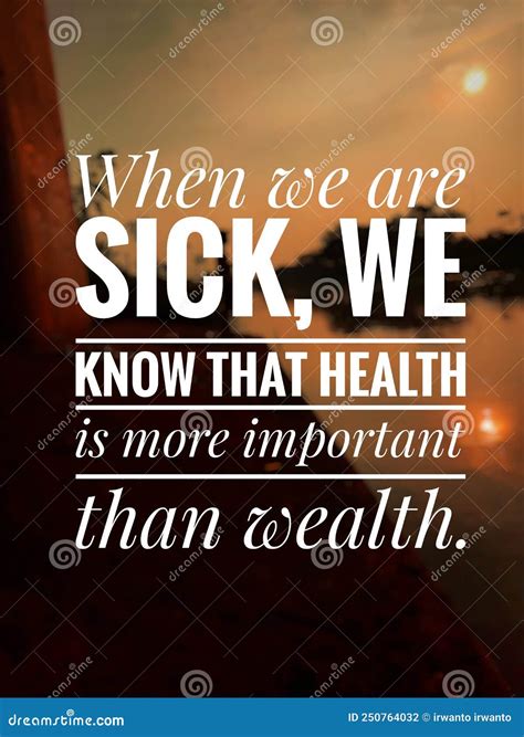 Inspirational Motivational Quotes. when we are Sick, we Know that Health is More Important Than ...