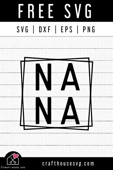 FREE Nana SVG - Craft House SVG