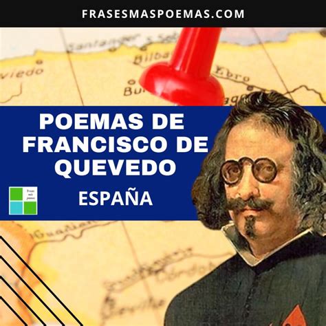 Poemas de Francisco de Quevedo (España) - Frases más poemas