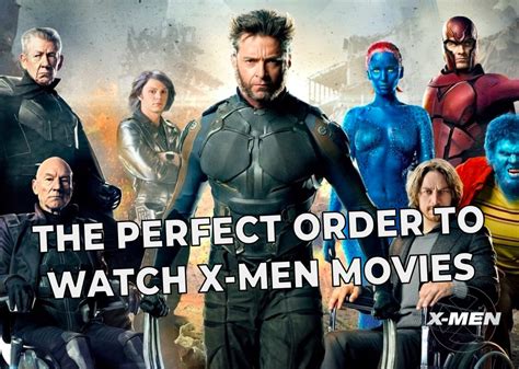 The Perfect Order to Watch All the 'X-Men' Movies | Geeks