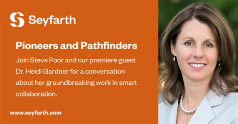 Pioneers and Pathfinders: Dr. Heidi Gardner | Seyfarth Shaw LLP