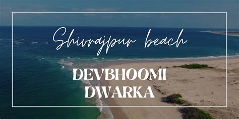 Shivrajpur Beach, Devbhoomi Dwarka: Gujarat's Hidden Paradise - Main Awara Travel Blogger