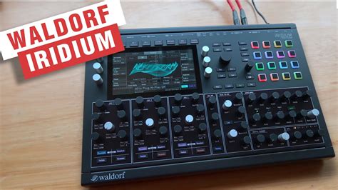 Waldorf Iridium Synthesizer: Unboxing & Fun - YouTube