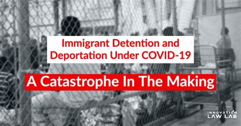 A Catastrophe In The Making: Immigrant Detention and Deportation Under COVID-19 - Action Network