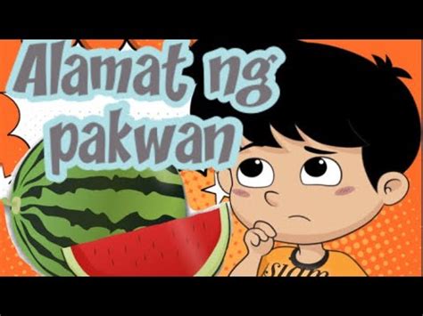 Alamat Ng Pakwan - Kwentong Tagalog - YouTube