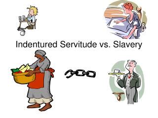 PPT - Indentured Servants PowerPoint Presentation - ID:341282