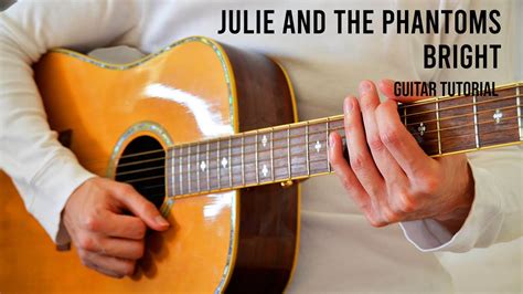 Julie And The Phantoms - Bright EASY Guitar Tutorial With Chords ...