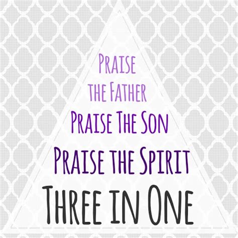 Daily Bible Quotes: Praise the Father Praise the Son Praise the Spirit Three in One