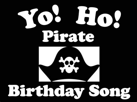 Yo! Ho! Pirate Birthday Song - YouTube