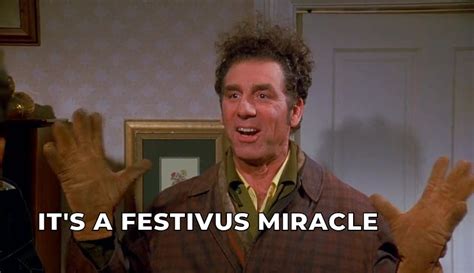 It is a Festivus Miracle! – Seinfeld Memes