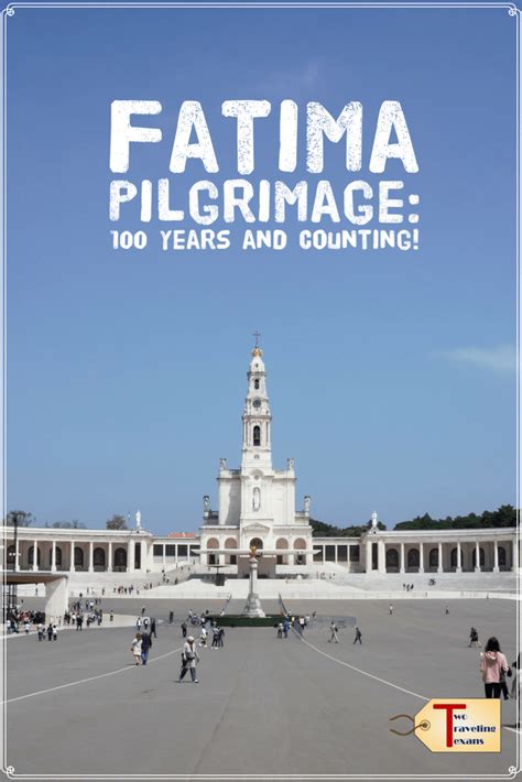 Fatima Pilgrimage: 100 Years and Counting - Two Traveling Texans