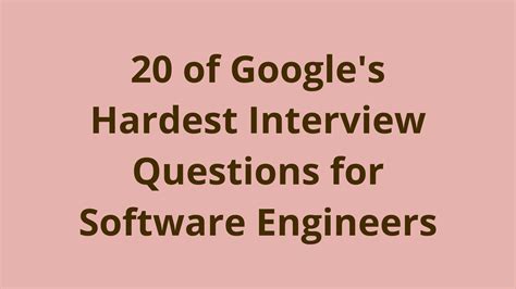 20 of Google's hardest interview questions for software engineers