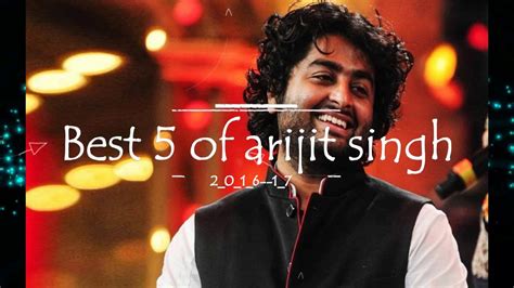 Arijit Singh Songs