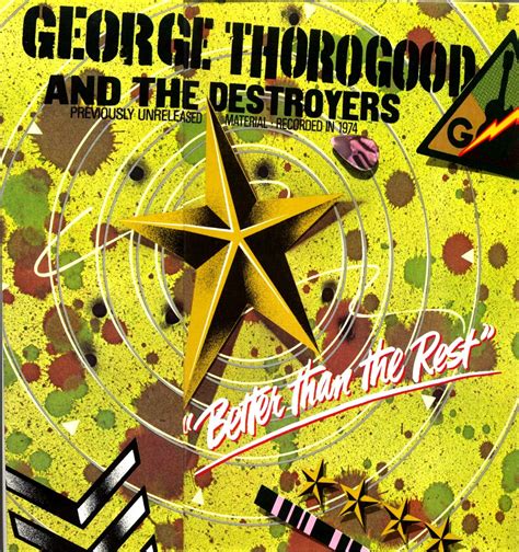 George Thorogood and The Destroyers "Better than the Rest" | Used vinyl ...