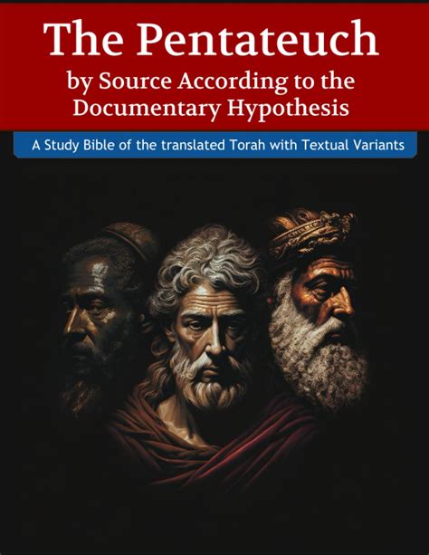 The Pentateuch by Source According to the Documentary Hypothesis: A ...