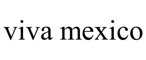 VIVA MEXICO - Hernandez,A,Awilda Trademark Registration