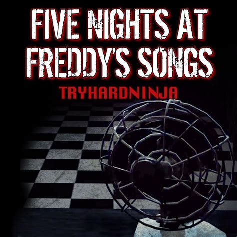 ‎Five Nights at Freddy's Songs by TryHardNinja on Apple Music