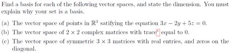 Solved Find a basis for each of the following vector spaces, | Chegg.com