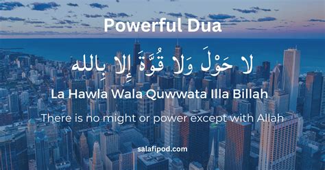 La Hawla Wala Quwwata Illa Billah - Powerful Dua, Meaning & Benefits - Salafipod