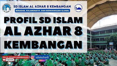 PROFIL SD ISLAM AL AZHAR 8 KEMBANGAN - YouTube