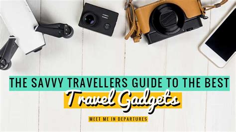 10 of the Best Travel Gadgets for Backpackers & Travellers