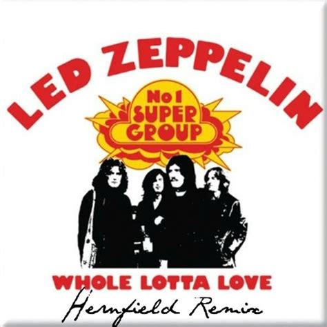 Stream Led Zeppelin - Whole Lotta Love (Hernfield Remix) DOWNLOAD by ...