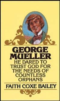 Biography - George Mueller - Lamplighter Ministries