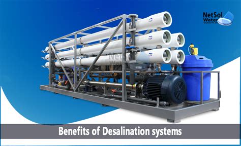 What are the Benefits of Desalination systems - Netsol Water