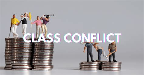 Class Conflict Definition & Explanation | Sociology Plus