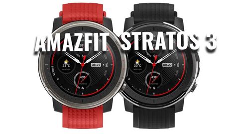 Amazfit Stratos 3 SmartWatch -【 Review y Opinión 2019