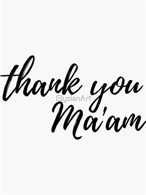 "Thank You Ma'am" Sticker for Sale by ElysianArt | Redbubble