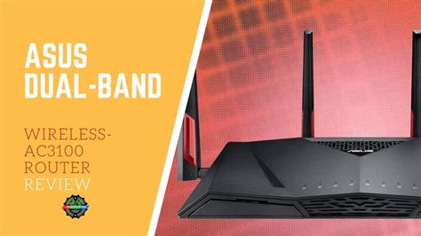 ASUS Dual-Band Wireless-AC3100 Router Review