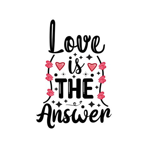 Love is the answer typography lettering for t shirt free design ...