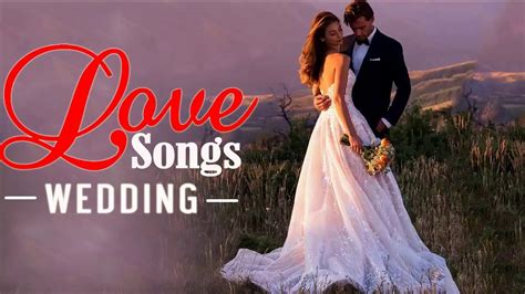 Best Romantic Wedding Songs Collection - Greatest Beautiful Love Songs ABout Wedding - YouTube