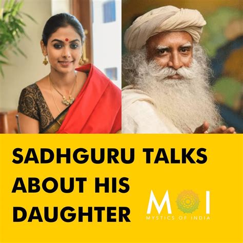 Sadhguru Talks About His Daughter - Radhe Jaggi | Mystics Of India | Sadhguru Talks About His ...