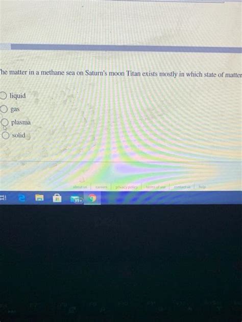 Solved he matter in a methane sea on Saturn's moon Titan | Chegg.com