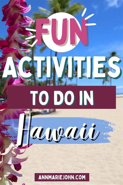 Fun Activities You Should Include On Your Trip To Hawaii - AnnMarie John