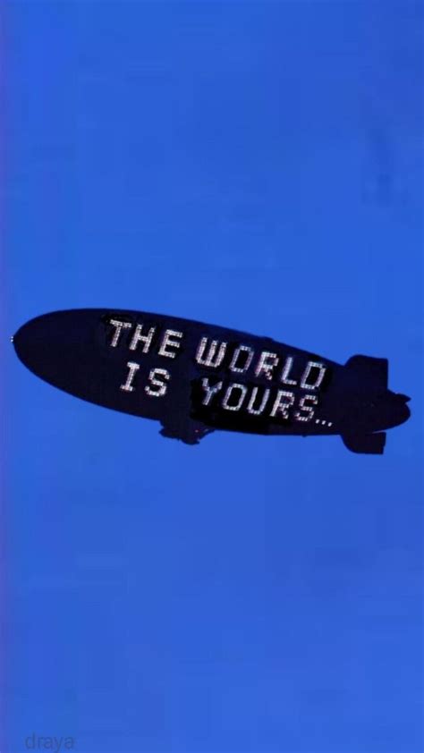 The World Is Yours Wallpaper Discover more Blimp, Movie, Scarface, Scarface Blimp, Scarface Game ...