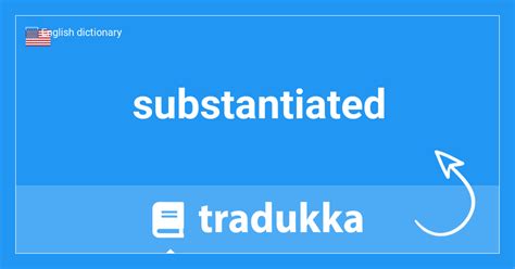 🇺🇸 What is substantiated? | Tradukka