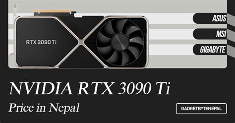 NVIDIA RTX 3090 Ti Price in Nepal (2022) | GadgetByte