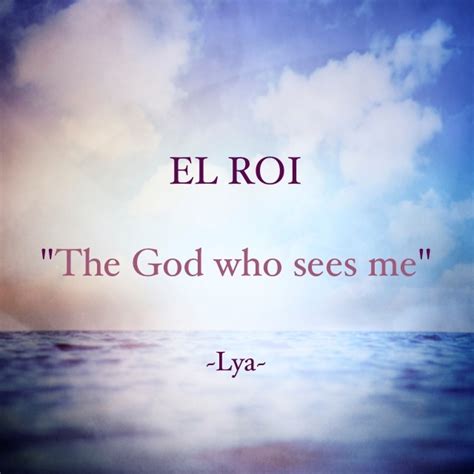 El Roi....the God who sees me | Know God...Know His Son | Pinterest