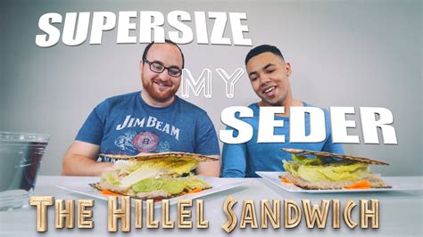 SUPERSIZE MY SEDER - The Hillel Sandwich Challenge - YouTube