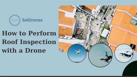 Complete Guide to Drone Roof Inspection [2024] - SolDrones