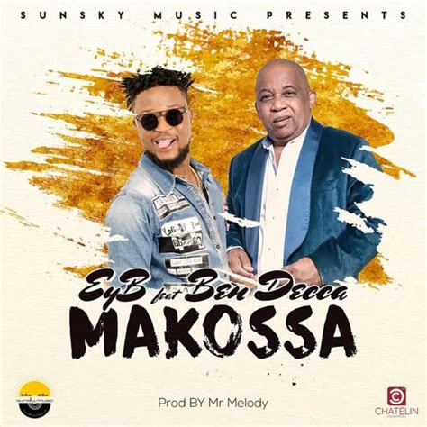 Audio + Download : EYB – Makossa feat Ben Decca – Cameroon's #1 Music ...