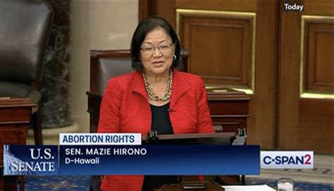 Senator Mazie Hirono on Fight for Abortion Rights: 'Literally a Call to ...