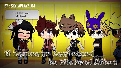 If Someone Confessed to Michael Afton // Gacha Club Skit (ft. Past Aftons) - YouTube